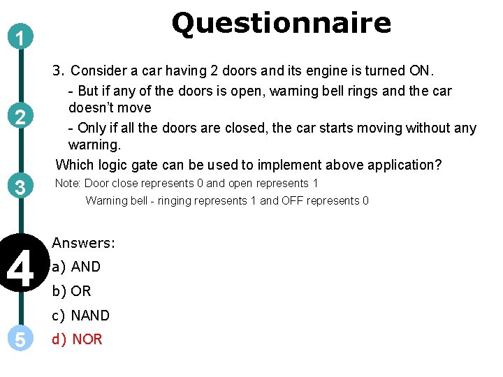 Questionnaire 1 2 3. Consider a car having 2 doors and its engine is