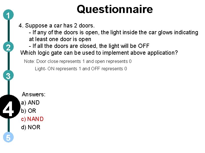 Questionnaire 1 2 4. Suppose a car has 2 doors. - If any of