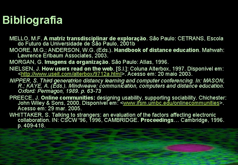 Bibliografia MELLO, M. F. A matriz transdisciplinar de exploração. São Paulo: CETRANS, Escola do Bibliografia MELLO, M. F. A matriz transdisciplinar de exploração. São Paulo: CETRANS, Escola do