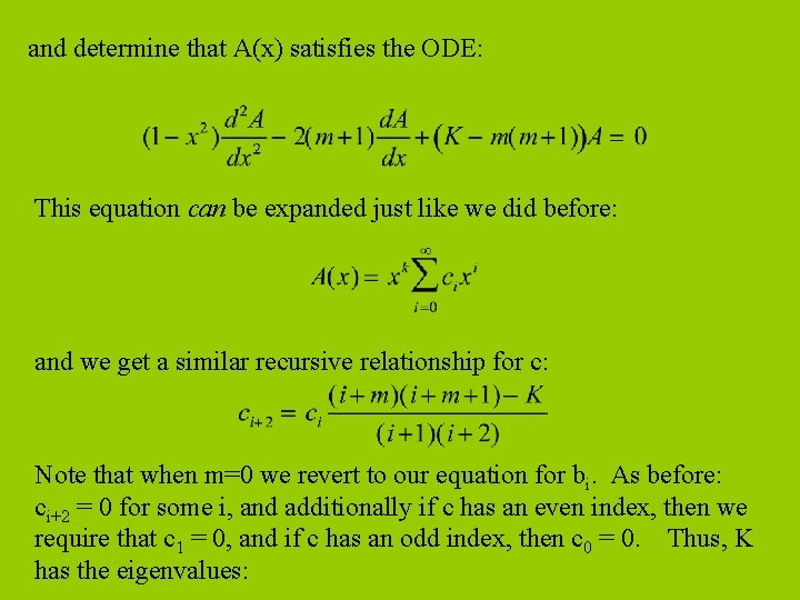 and determine that A(x) satisfies the ODE: This equation can be expanded just like