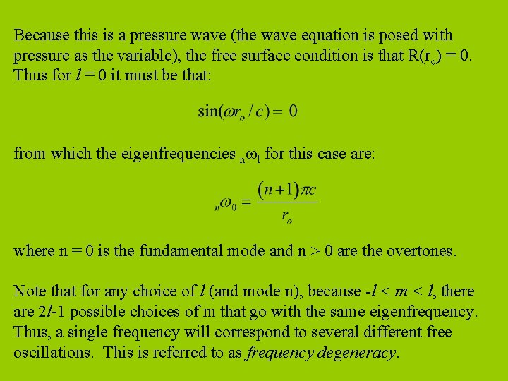 Because this is a pressure wave (the wave equation is posed with pressure as