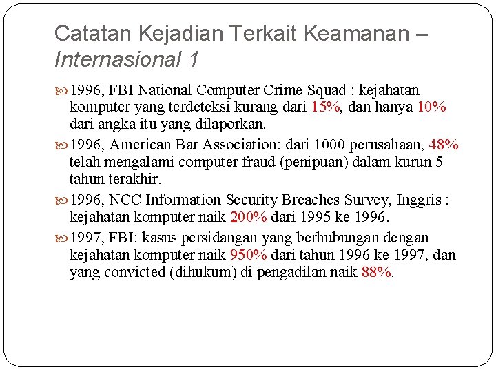 Catatan Kejadian Terkait Keamanan – Internasional 1 1996, FBI National Computer Crime Squad :
