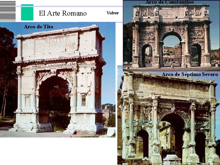 Arco de Constantino El Arte Romano Volver Arco de Tito Arco de Séptimo Severo