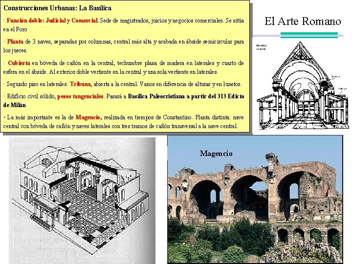 Construcciones Urbanas: La Basílica · Función doble: Judicial y Comercial. Sede de magistrados, juicios