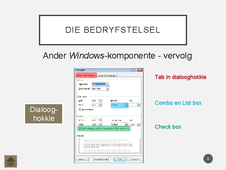 DIE BEDRYFSTELSEL Ander Windows-komponente - vervolg Tab in dialooghokkie Dialooghokkie Combo en List box