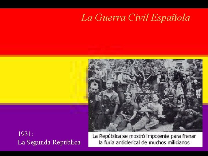 La Guerra Civil Española 1931: La Segunda República 
