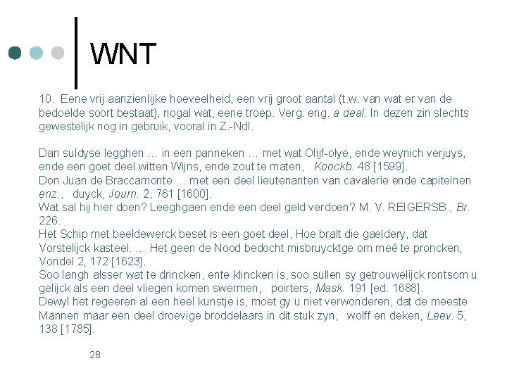 WNT 10. Eene vrij aanzienlijke hoeveelheid, een vrij groot aantal (t. w. van wat WNT 10. Eene vrij aanzienlijke hoeveelheid, een vrij groot aantal (t. w. van wat