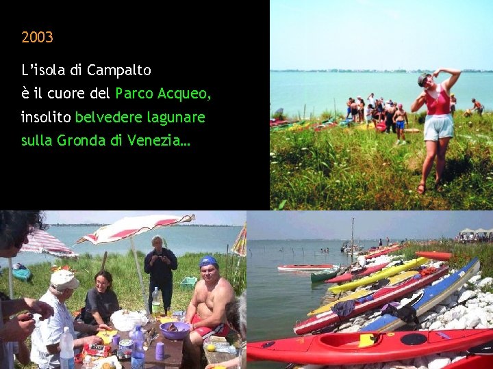 2003 L’isola di Campalto è il cuore del Parco Acqueo, insolito belvedere lagunare sulla