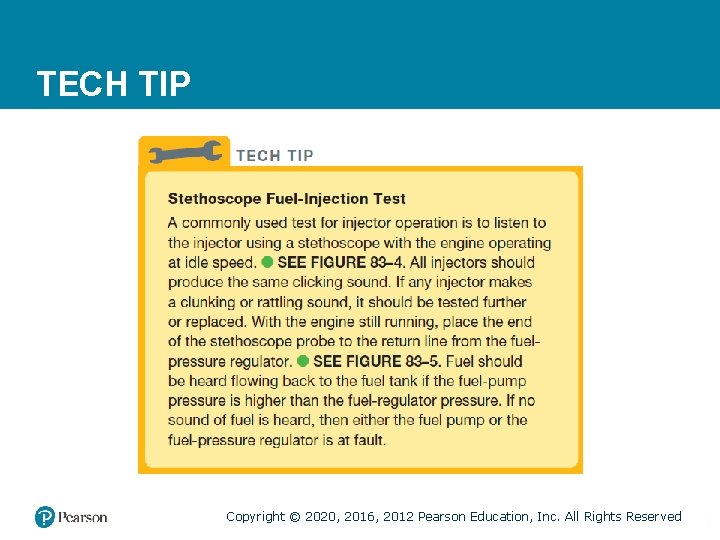 TECH TIP Copyright © 2020, 2016, 2012 Pearson Education, Inc. All Rights Reserved 