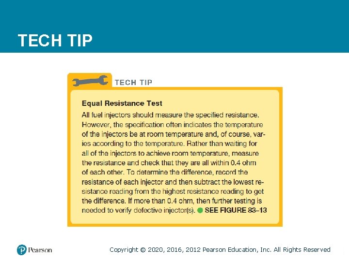 TECH TIP Copyright © 2020, 2016, 2012 Pearson Education, Inc. All Rights Reserved 