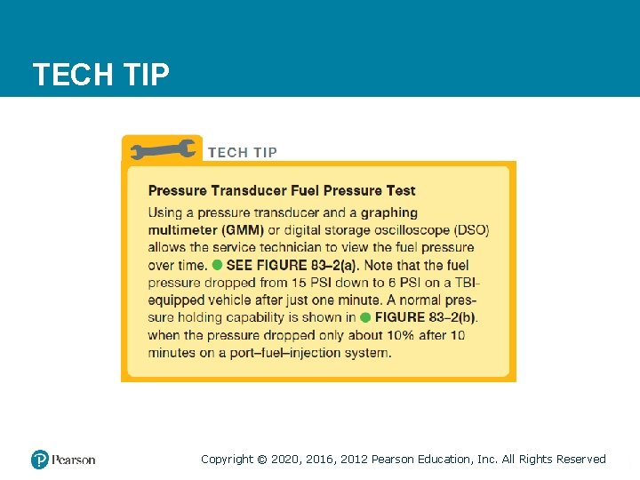 TECH TIP  Copyright © 2020, 2016, 2012 Pearson Education, Inc. All Rights Reserved 