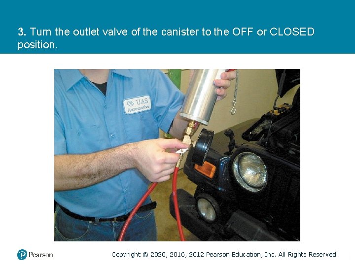 3. Turn the outlet valve of the canister to the OFF or CLOSED position.