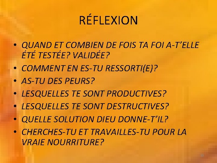 RÉFLEXION • QUAND ET COMBIEN DE FOIS TA FOI A-T’ELLE ÉTÉ TESTÉE? VALIDÉE? •