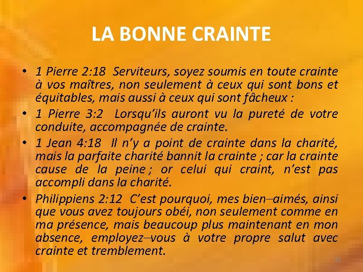 LA BONNE CRAINTE • 1 Pierre 2: 18 Serviteurs, soyez soumis en toute crainte