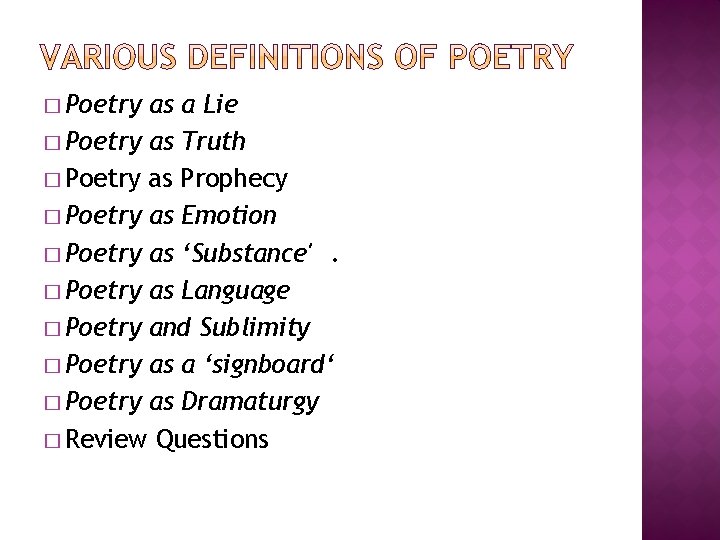� Poetry as a Lie � Poetry as Truth � Poetry as Prophecy �