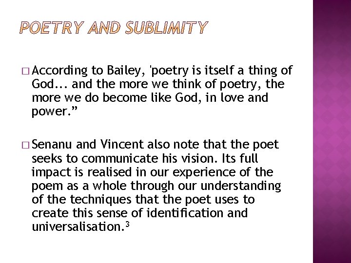 � According to Bailey, 'poetry is itself a thing of God. . . and