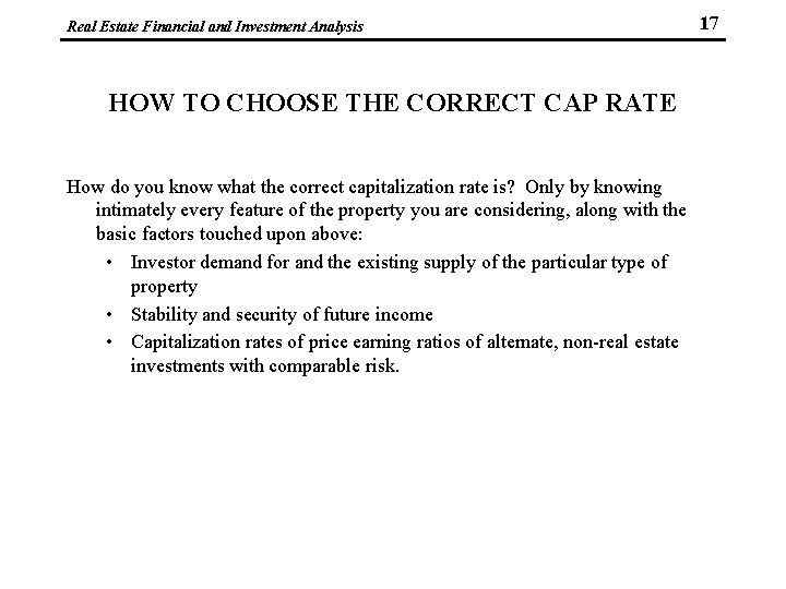 Real Estate Financial and Investment Analysis HOW TO CHOOSE THE CORRECT CAP RATE How