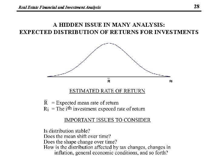 Real Estate Financial and Investment Analysis 28 A HIDDEN ISSUE IN MANY ANALYSIS: EXPECTED