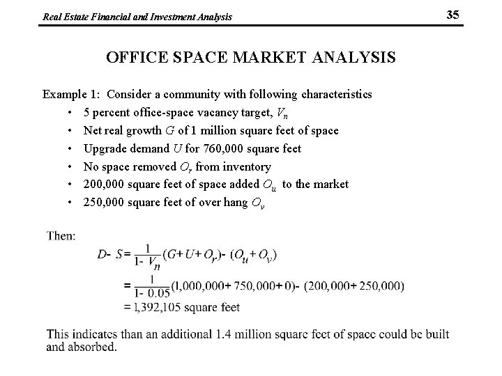 Real Estate Financial and Investment Analysis OFFICE SPACE MARKET ANALYSIS Example 1: Consider a