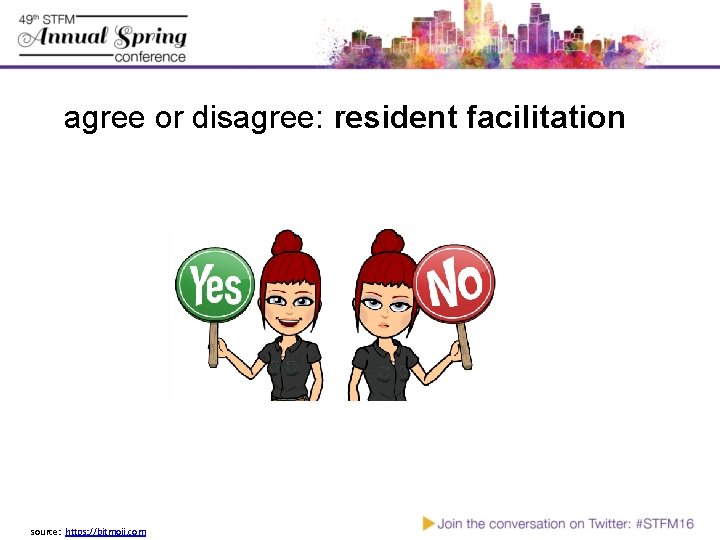 agree or disagree: resident facilitation source: https: //bitmoji. com 