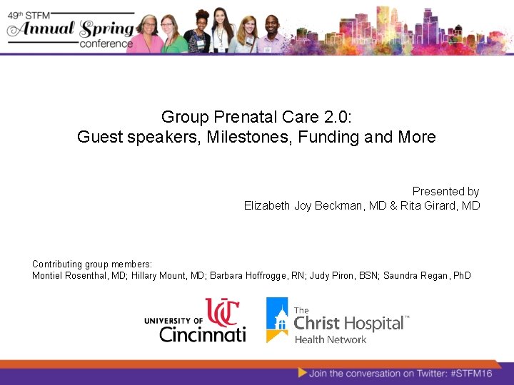 Group Prenatal Care 2. 0: Guest speakers, Milestones, Funding and More Presented by Elizabeth