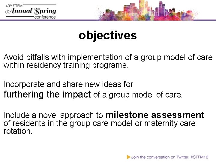 objectives Avoid pitfalls with implementation of a group model of care within residency training