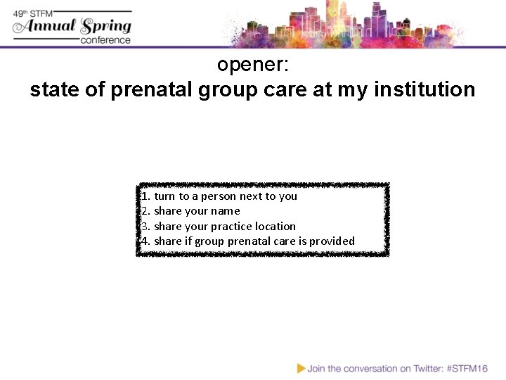 opener: state of prenatal group care at my institution 1. turn to a person