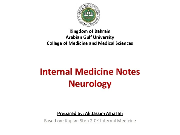 Kingdom of Bahrain Arabian Gulf University College of Medicine and Medical Sciences Internal Medicine