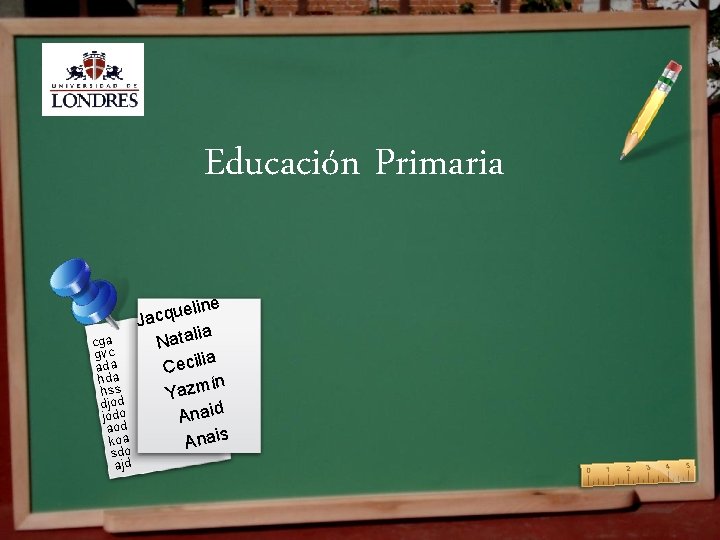 Educación Primaria cga gvc ada hss djod jodo aod koa sdo ajd line e