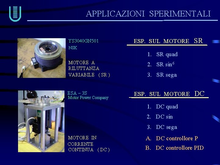 APPLICAZIONI SPERIMENTALI YS 3040 GN 501 ESP. SUL MOTORE SR NSK 1. SR quad