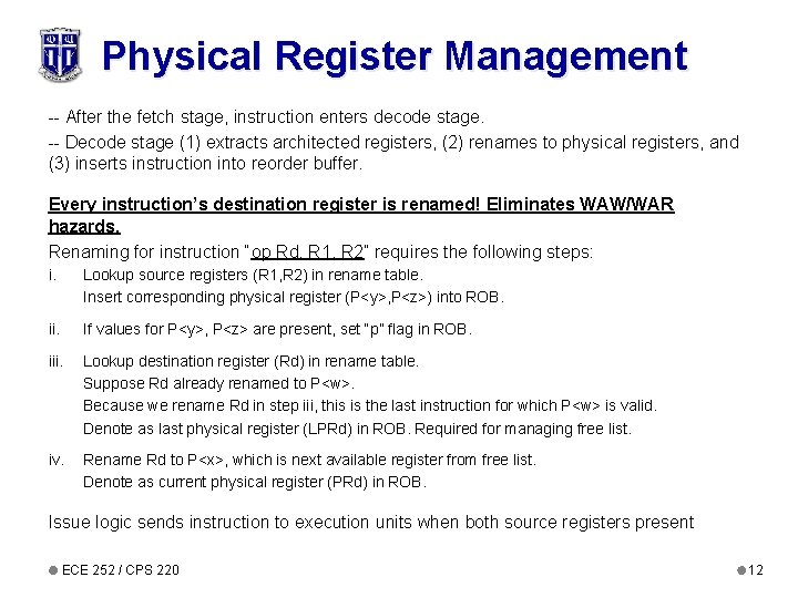 Physical Register Management -- After the fetch stage, instruction enters decode stage. -- Decode