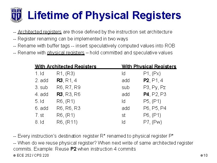 Lifetime of Physical Registers -- Architected registers are those defined by the instruction set