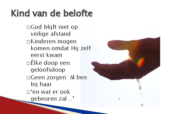 Kind van de belofte � God blijft niet op veilige afstand � Kinderen mogen