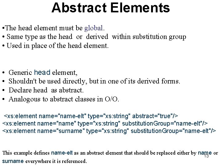 Abstract Elements • The head element must be global. • Same type as the