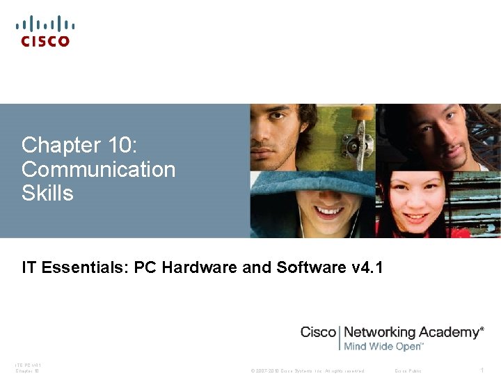 Chapter 10: Communication Skills IT Essentials: PC Hardware and Software v 4. 1 ITE Chapter 10: Communication Skills IT Essentials: PC Hardware and Software v 4. 1 ITE