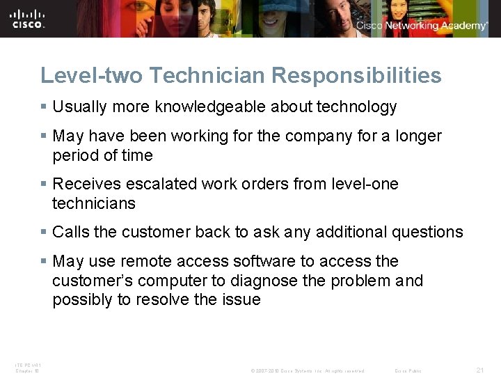 Level-two Technician Responsibilities § Usually more knowledgeable about technology § May have been working Level-two Technician Responsibilities § Usually more knowledgeable about technology § May have been working