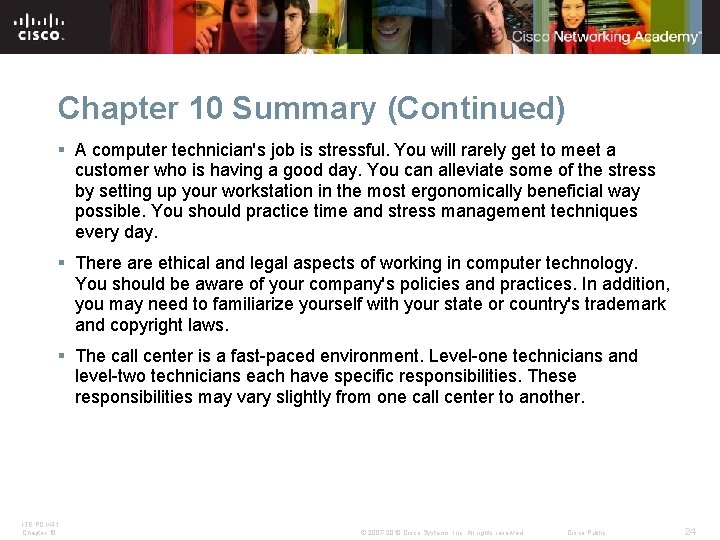 Chapter 10 Summary (Continued) § A computer technician's job is stressful. You will rarely Chapter 10 Summary (Continued) § A computer technician's job is stressful. You will rarely