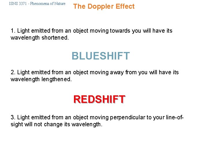 ISNS 3371 - Phenomena of Nature The Doppler Effect 1. Light emitted from an