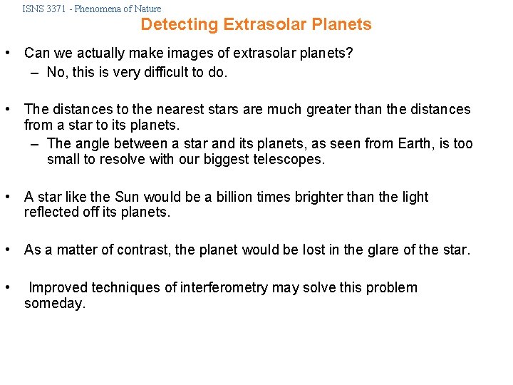 ISNS 3371 - Phenomena of Nature Detecting Extrasolar Planets • Can we actually make