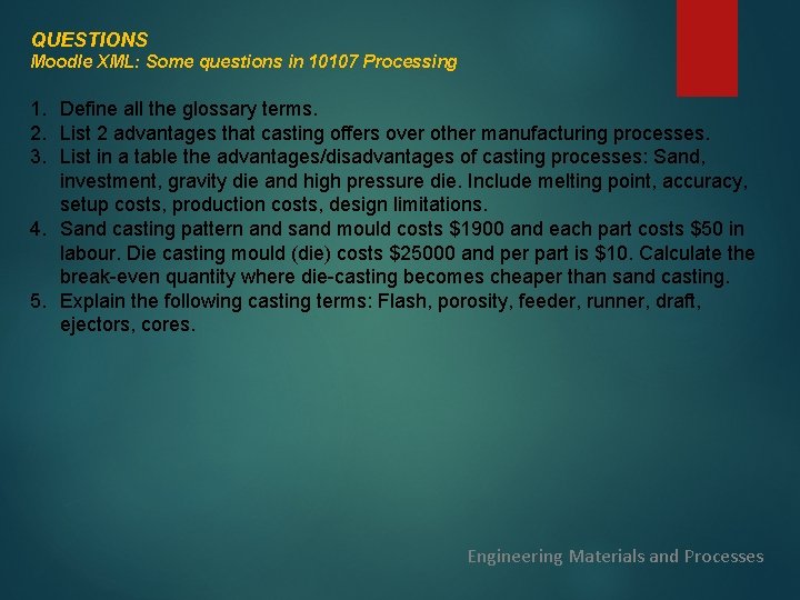 QUESTIONS Moodle XML: Some questions in 10107 Processing 1. Define all the glossary terms.