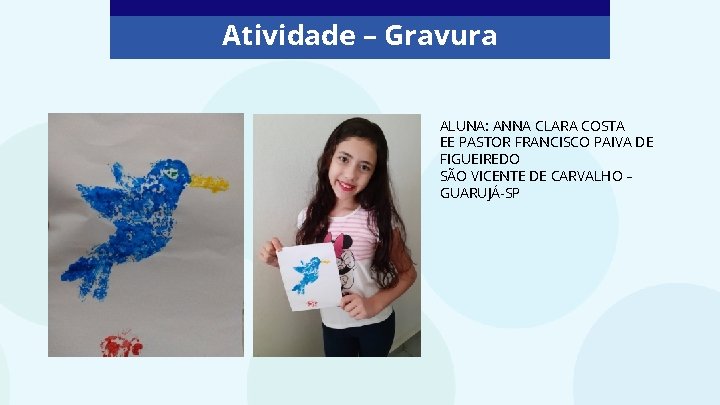 Atividade – Gravura ALUNA: ANNA CLARA COSTA EE PASTOR FRANCISCO PAIVA DE FIGUEIREDO SÃO