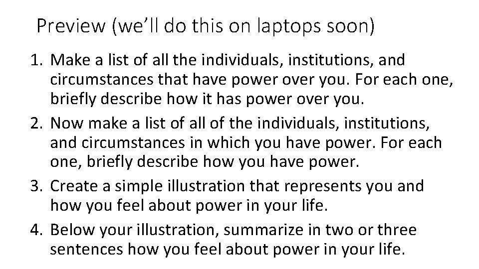 Preview (we’ll do this on laptops soon) 1. Make a list of all the