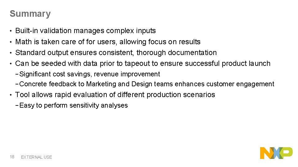 Summary Built-in validation manages complex inputs • Math is taken care of for users,