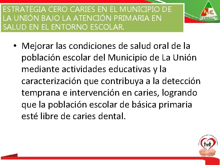 ESTRATEGIA CERO CARIES EN EL MUNICIPIO DE LA UNIÓN BAJO LA ATENCIÓN PRIMARIA EN