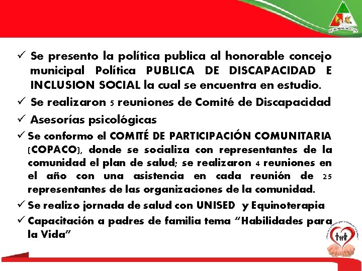 ü Se presento la política publica al honorable concejo municipal Política PUBLICA DE DISCAPACIDAD