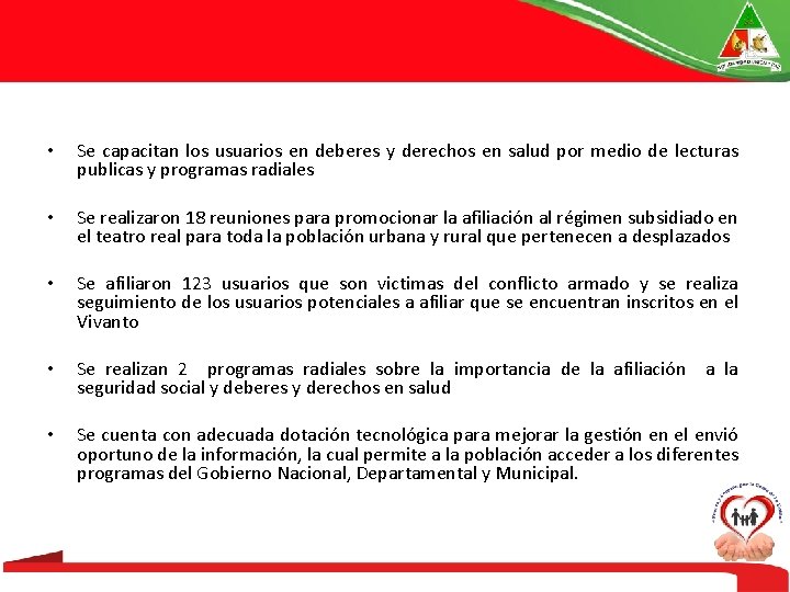  • Se capacitan los usuarios en deberes y derechos en salud por medio