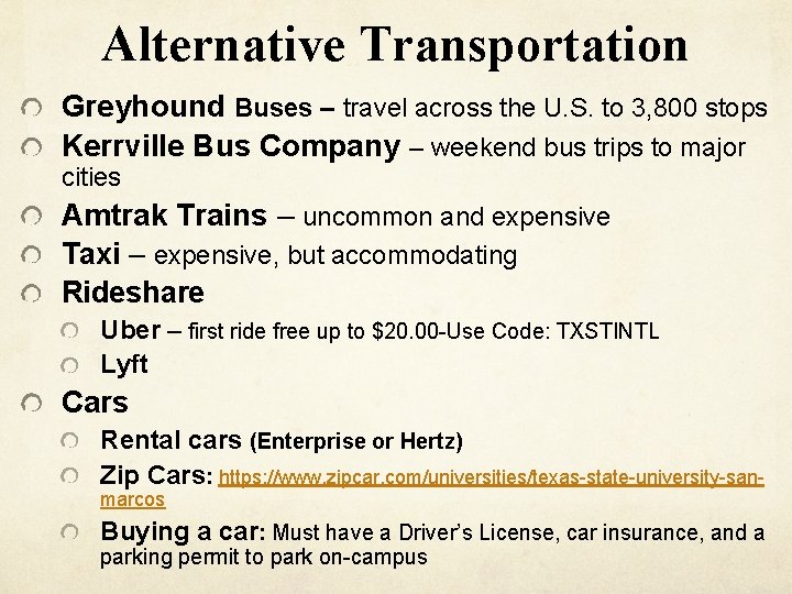 Alternative Transportation Greyhound Buses – travel across the U. S. to 3, 800 stops