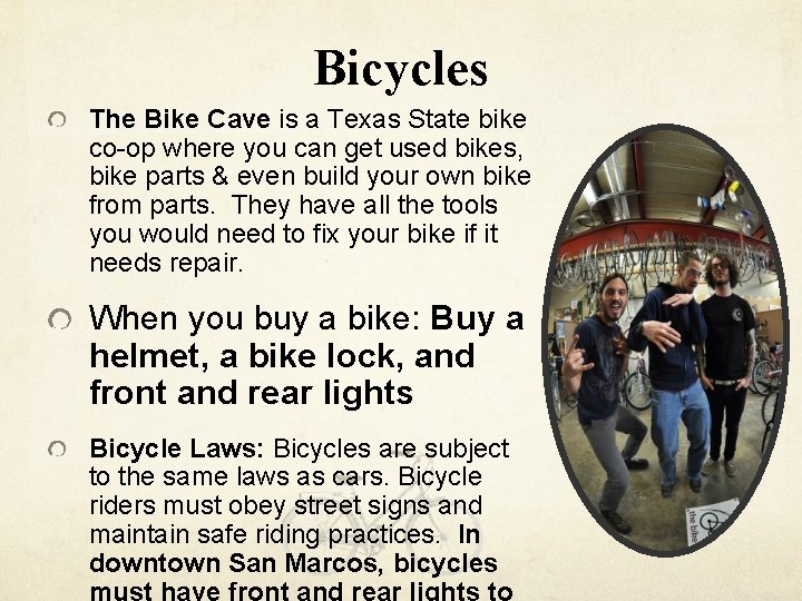 Bicycles The Bike Cave is a Texas State bike co-op where you can get