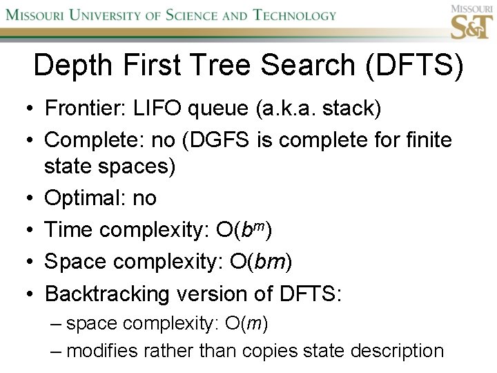 Depth First Tree Search (DFTS) • Frontier: LIFO queue (a. k. a. stack) •