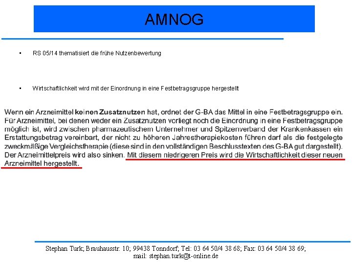 AMNOG • RS 05/14 thematisiert die frühe Nutzenbewertung • Wirtschaftlichkeit wird mit der Einordnung